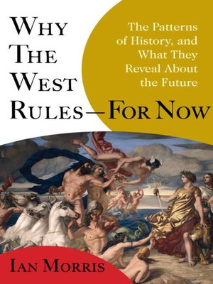 cover image of Why the West Rules--For Now